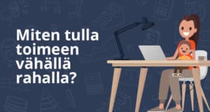 Pienellä budjetilla eläminen (vinkit)