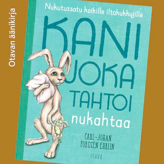 Kani joka tahtoi nukahtaa äänikirja