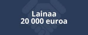 Lainaa 20000 euroa (vaihtoehdot)
