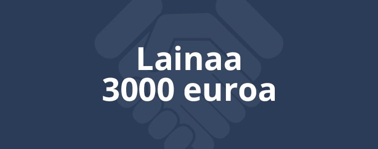 Lainaa 3000 euroa