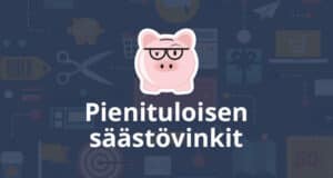 Pienituloisen säästäminen