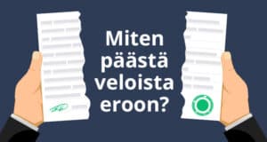Miten eroon veloista?